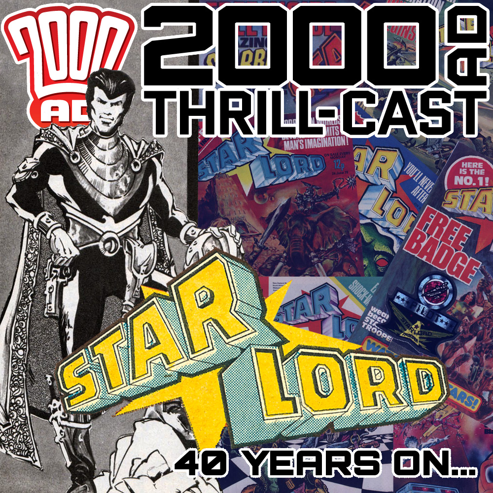 The 2000 AD Thrill-Cast: Starlord – 40 Years On…