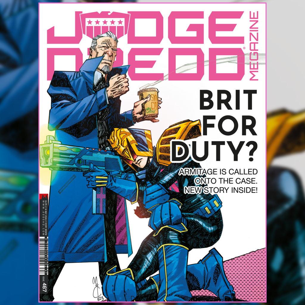 OUT NOW: Judge Dredd Megazine #467