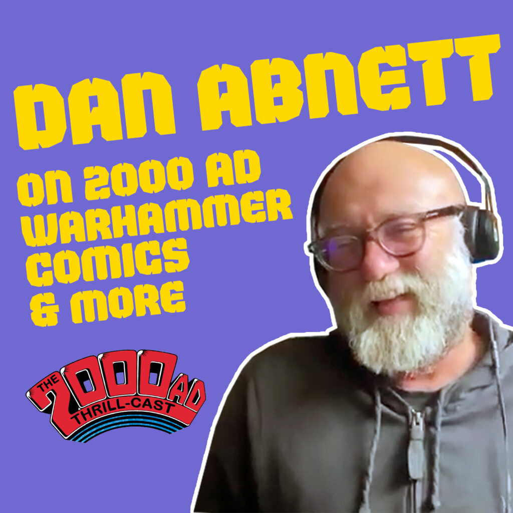 “I like to play with words”: Dan Abnett on 2000 AD, Warhammer, and more – The 2000 AD Thrill-Cast